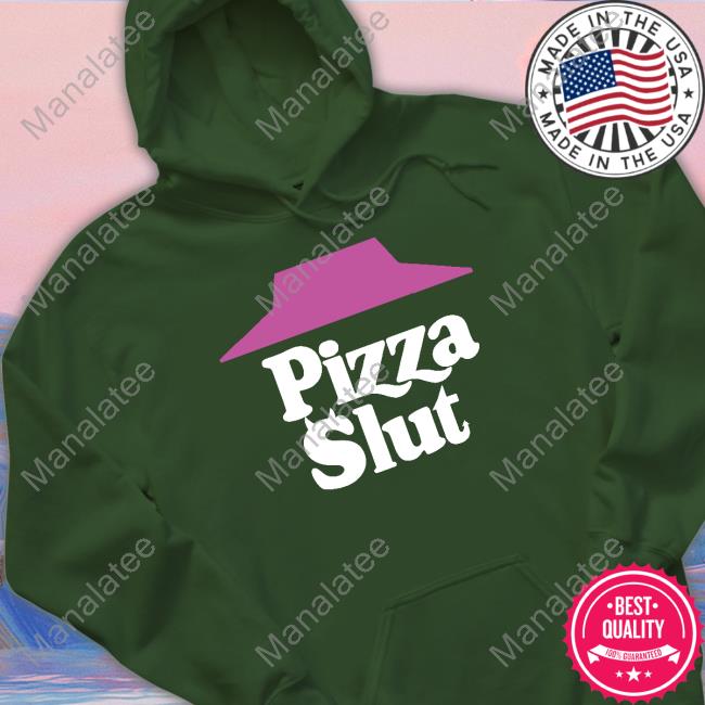 Pizza Slut Tee Shirts