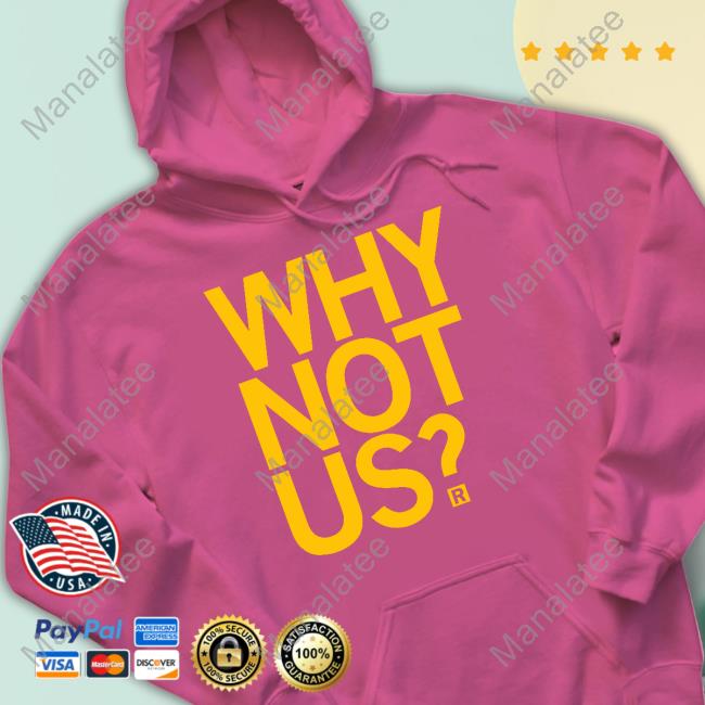 Why Not Us Tee