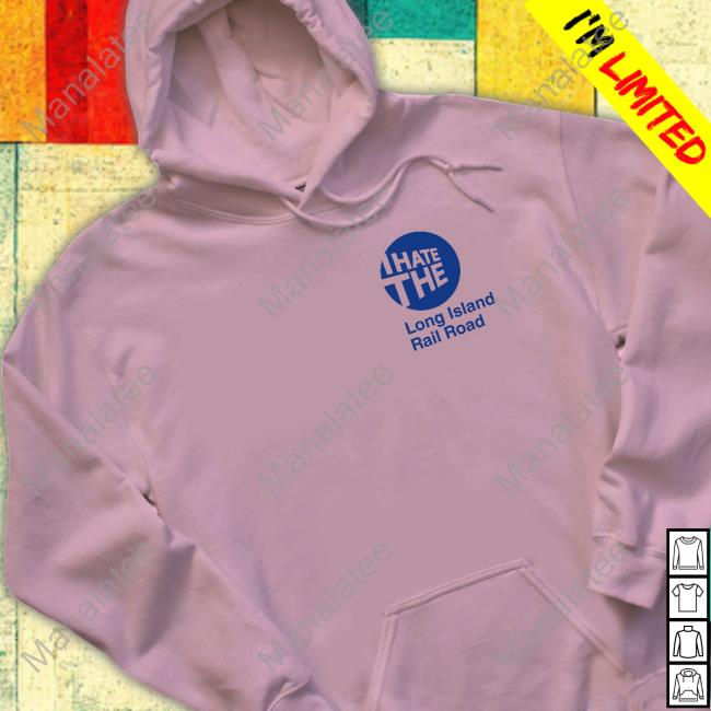 https://storechipus.com/campaign/i-hate-the-long-island-rail-road-hoodie