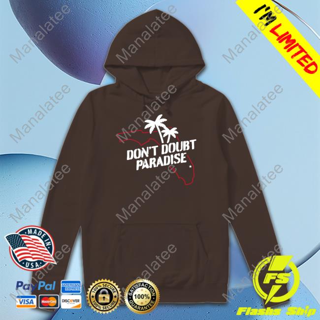 Don't Doubt Paradise Shirt