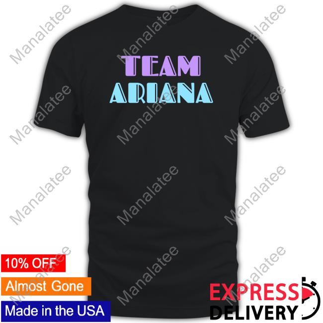 Team Ariana T Shirt