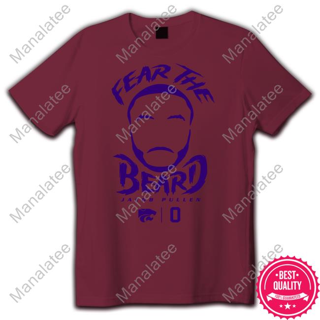 K-State Wildcats Fear The Beard Jacob Pullen Shirt