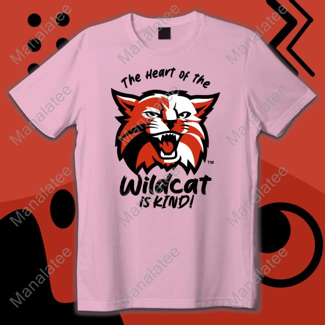 Official The Heart Of The Wildcat Is Kind Sweatshirt Kind T&L Graphics Shirts