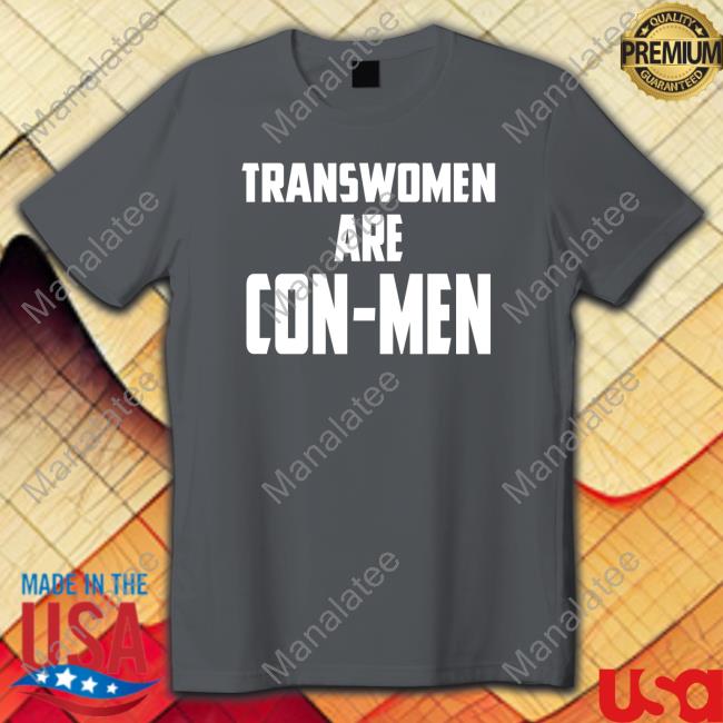 Transwomen Are Con-Men Tee Shirt Aja The Empress