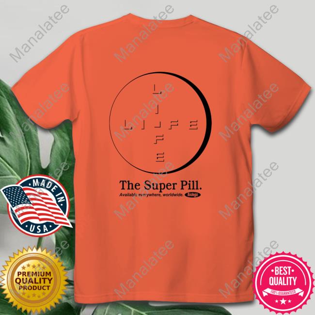 Official The Super Pill Shirts