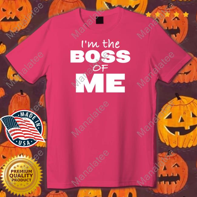 I'm The Boss Of Me Tee Shirt Texas Paul Schroder