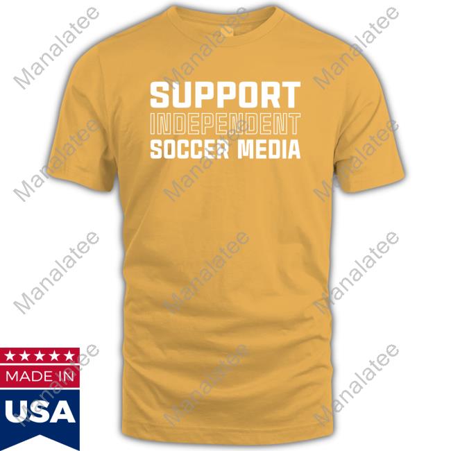 Support Independent Soccer Media Long Sleeve T Shirt