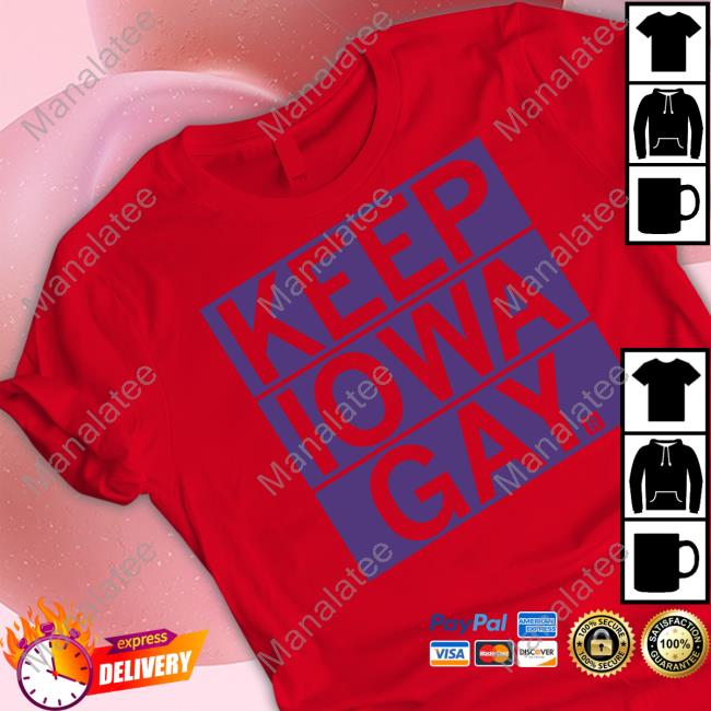 Keep Iowa Gay Hoodie Raygun Merch