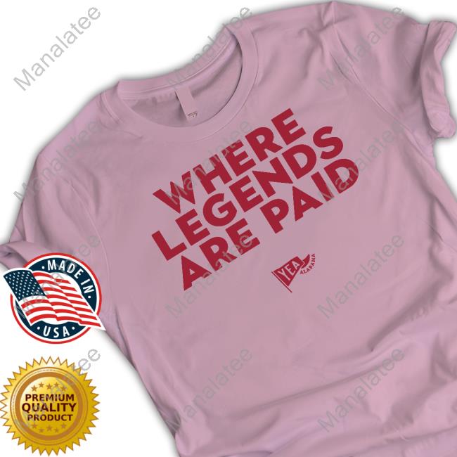 Ethan Lamb Where Legends Are Paid Yea Alabama Tee