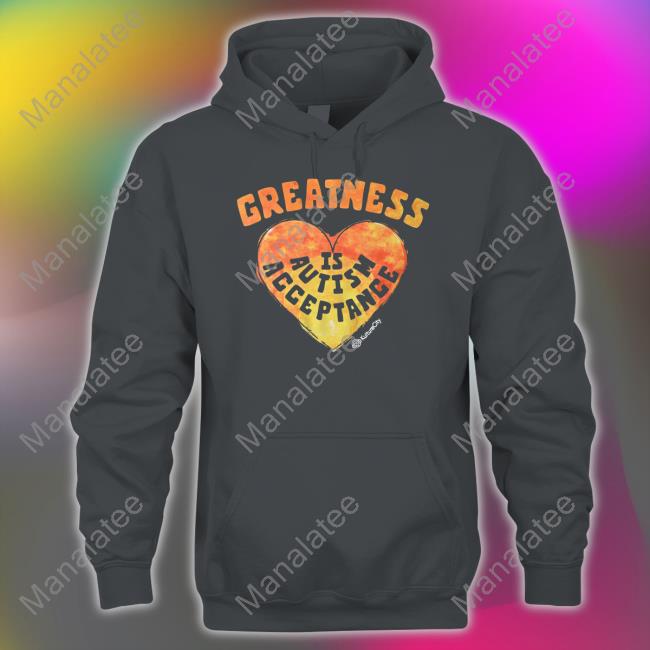 Official Greatness Is Autism Acceptance Tee Shirt