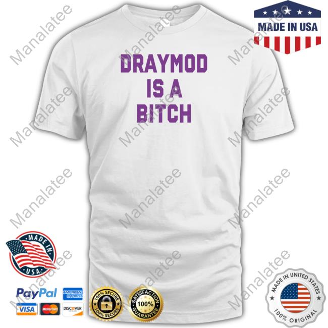 Jason Dumas Draymond Is A Bitch Tee Shirt