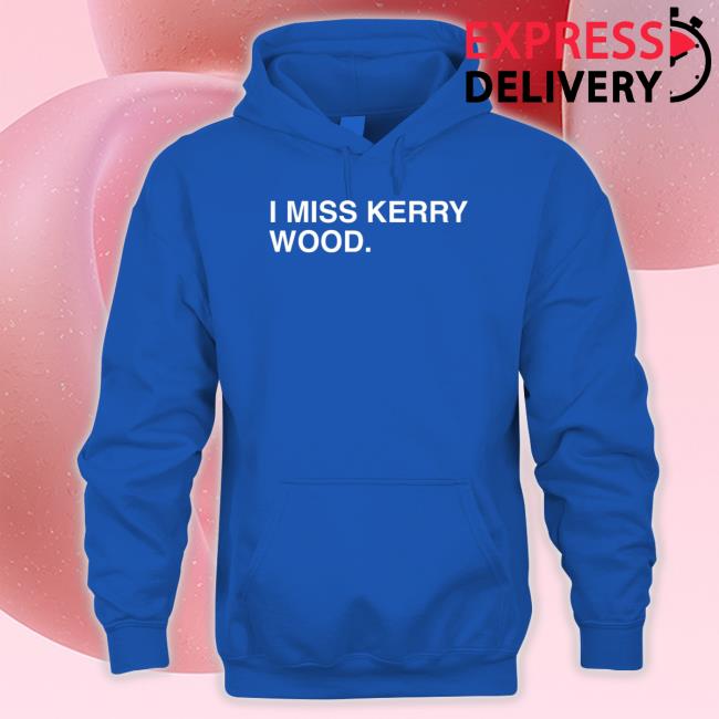 I Miss Kerry Wood T Shirt