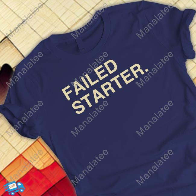 Obvious Shirts Andrew Chafin Failed Starter Shirt Talkin’ Baseball