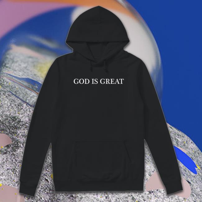 God Is Great Shirts