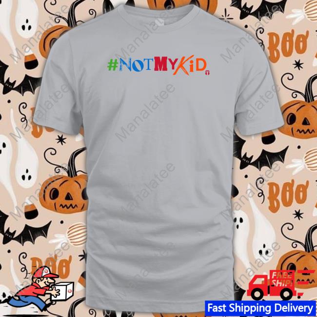 The Officer Tatum Merch #Notmykid Tee Shirt