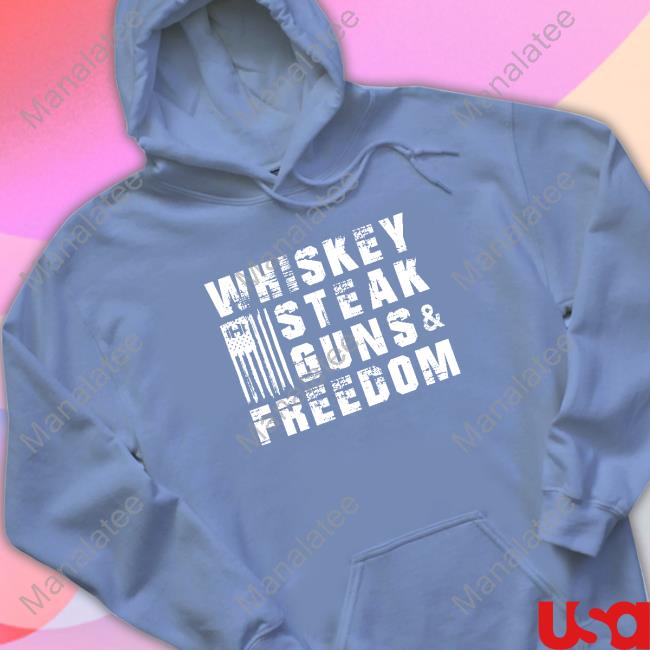 Official Whiskey Steak Guns And Freedom Shirt