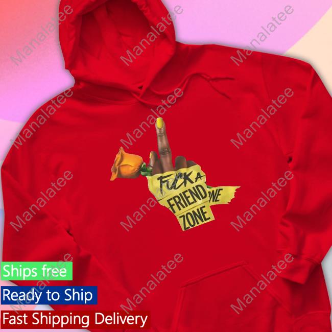 Fuck A Friend Zone Hoodie