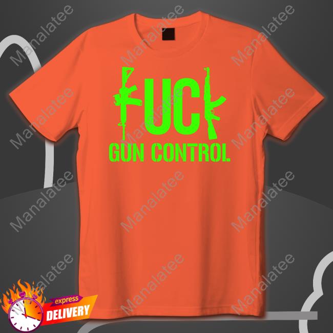 FK Gun Control Shirt