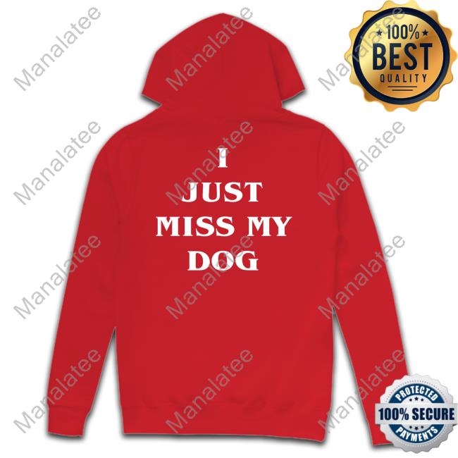 Official I'm Fine I Just Miss My Dog Tee Shirt