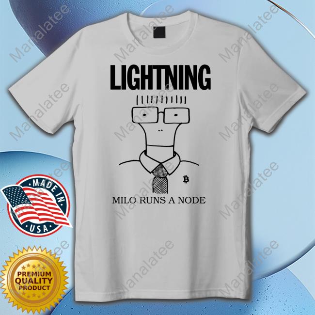 Official Lightning Store Milo Runs A Node Shirt