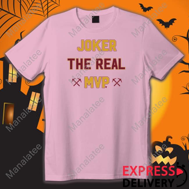 BreakingT Joker The Real Mvp Shirt