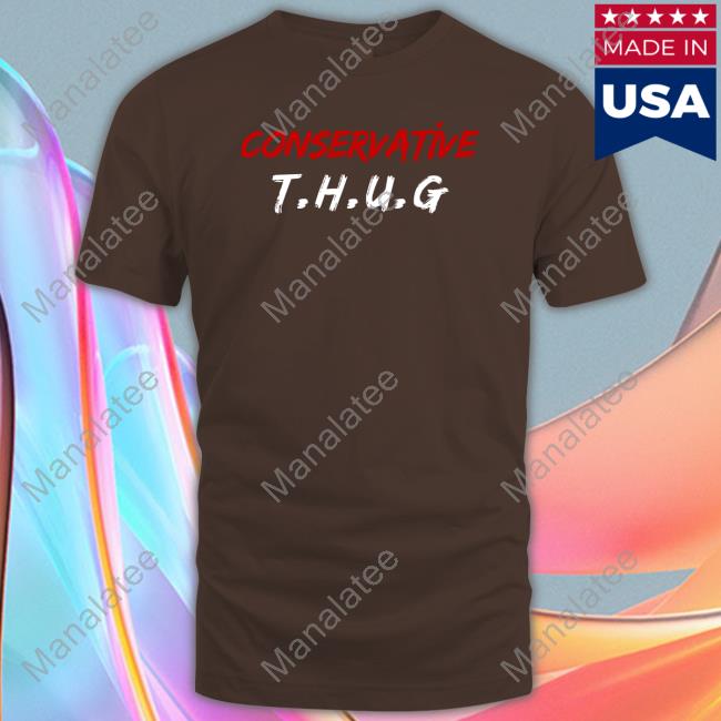 Kingface Conservative Thug Shirt