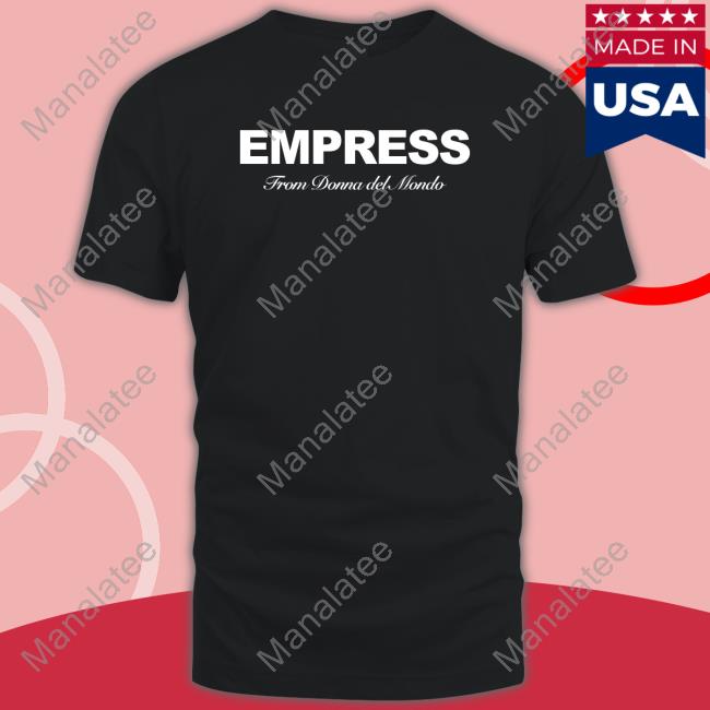 Official Empress From Donna Del Mondo Tee