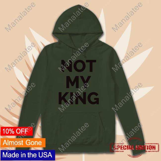 Official London Not My King Shirt